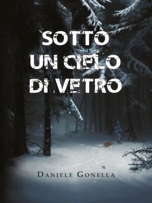 cover image of Sotto un cielo di vetro